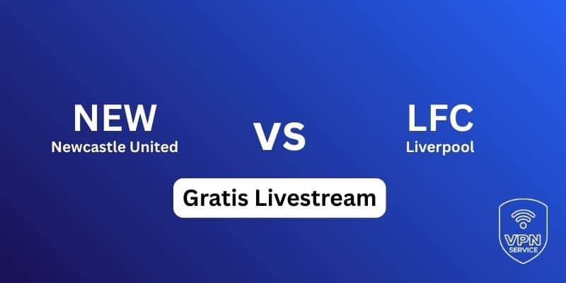 Se Newcastle - Liverpool gratis 25/8 30 Se Newcastle – Liverpool gratis 25/8